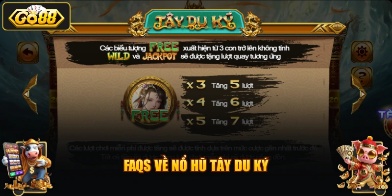 FAQs về nổ hũ Tây Du Ký