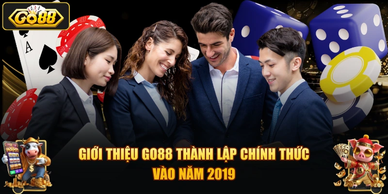 Giới thiệu GO88 thành lập chính thức vào năm 2019