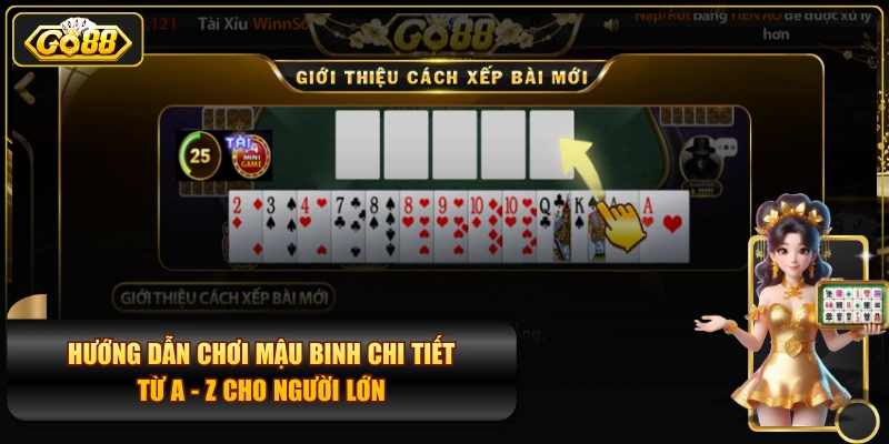 Hướng Dẫn Chơi Mậu Binh Chi Tiết Từ A - Z Cho Người Lớn
